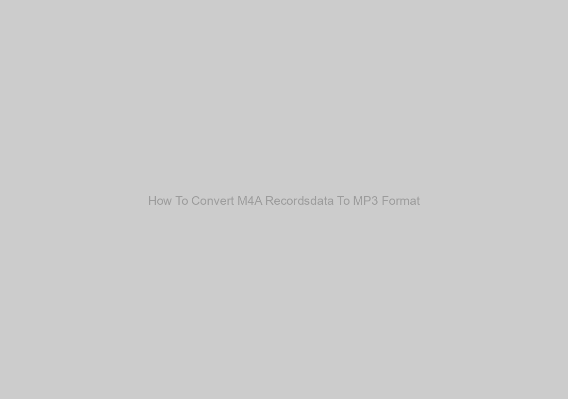 How To Convert M4A Recordsdata To MP3 Format